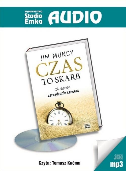 "Czas to skarb 24 zasady zarządzania czasem", Jim Muncy